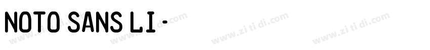 NOTO SANS LI字体转换